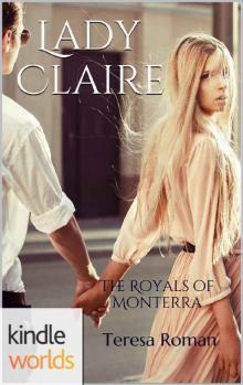 The Royals of Monterra: Lady Claire (Kindle Worlds Novella)