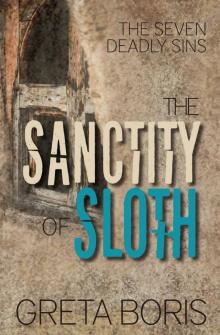 The Sanctity of Sloth