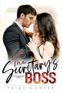 The Secretary's Boss - Allen Brothers Series : Book One - An Enemies To Lovers - Office Romance