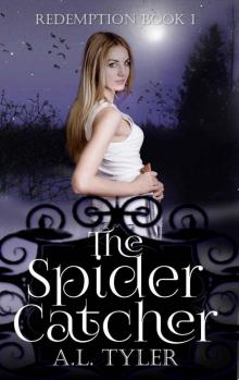 The Spider Catcher (Redemption by A.L. Tyler Book 1)
