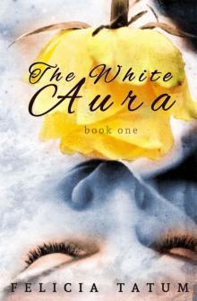 The White Aura (The White Aura Series)