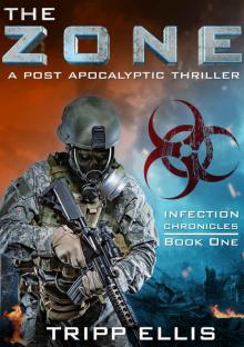 The Zone: A Post-Apocalyptic Thriller (Infection Chronicles Book 1)