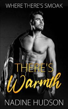 There's Warmth: A Friends to Lovers Romance (Where There's Smoak Book 1)