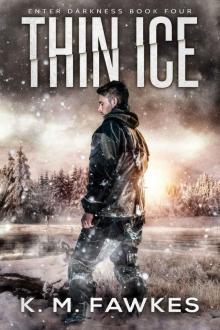 Thin Ice (Enter Darkness Book 4)