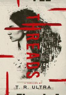 Threads: A Thriller