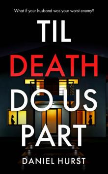 Til Death Do Us Part: A gripping psychological thriller with a killer twist