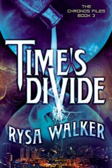 Time's Divide (The Chronos Files Book 3)