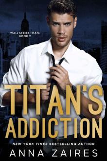 Titan's Addiction (Wall Street Titan Book 2)