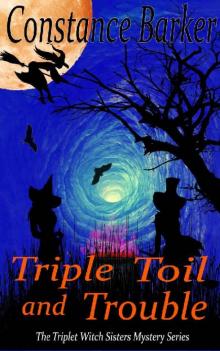 Triple Toil and Trouble