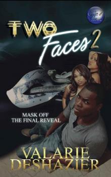 Two Faces 2: Mask Off: The Final Reveal