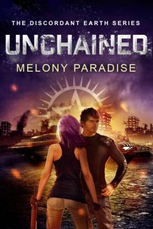 Unchained: The Discordant Earth Series Book Two