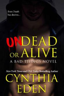 Undead Or Alive (Bad Things Book 3)