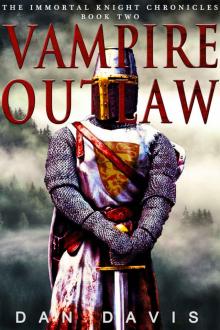 Vampire Outlaw (The Immortal Knight Chronicles Book 2)