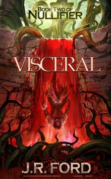 Visceral: A GameLit Fantasy Adventure (Nullifier Book 2)