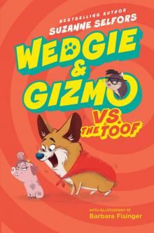 Wedgie & Gizmo vs. the Toof