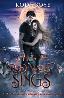 When the Red Wolf Sings (The Red Wolf Trilogy Book 3)