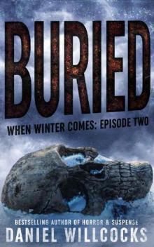 When Winter Comes | Book 2 | Buried