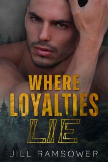 Where Loyalties Lie: A Standalone Romantic Suspense