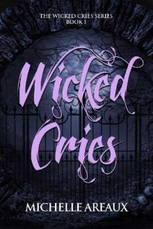 Wicked Cries (The Wicked Cries Series Book 1)