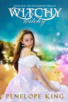 Witchy, Witchy (Spellbound Trilogy #1)