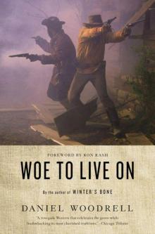 Woe to Live On: A Novel