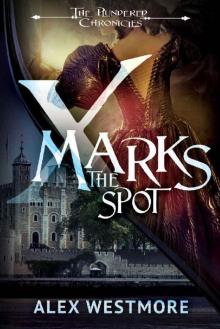 X Marks The Spot (The Plundered Chronicles Book 6)