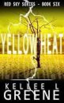 Yellow Heat - A Post-Apocalyptic Novel (The Red Sky Series Book 6)