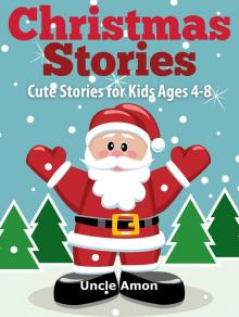 Christmas Stories: Cute Stories for Kids Ages 4-8
