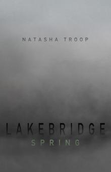 Lakebridge: Spring (Supernatural Horror Literary Fiction)