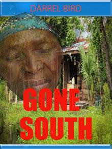 Gone South