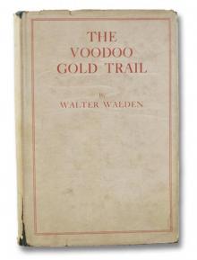 The Voodoo Gold Trail