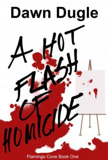 A Hot Flash of Homicide: Flamingo Cove Book One