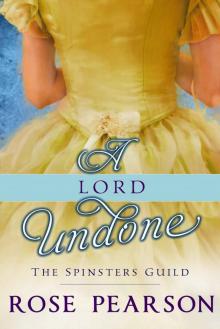 A Lord Undone: The Spinsters Guild (Book 5)