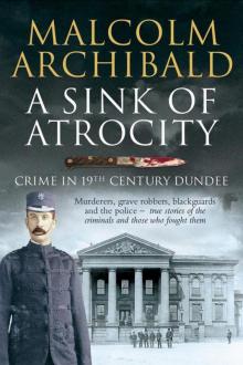 A Sink of Atrocity: Crime in 19th-Century Dundee