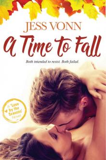 A Time to Fall (Love by the Seasons Book 1)