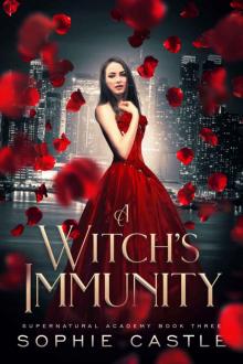 A Witch’s Immunity: Supernatural Academy - Book 3