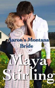 Aaron's Montana Bride (Sweet, Clean Western Historical Romance)(Montana Ranchers and Brides Series)