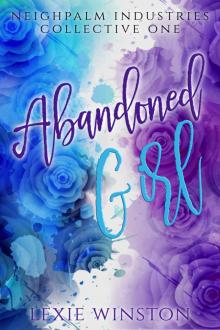 Abandoned Girl (Neighpalm Industries Collective, #1)