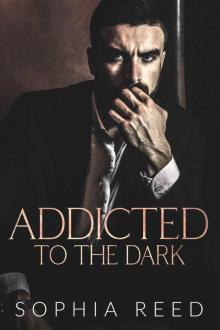 Addicted to the Dark