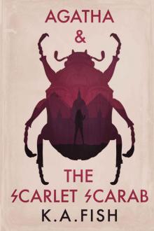 Agatha & the Scarlet Scarab