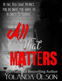 All That Matters (Red Light Ladies #1)