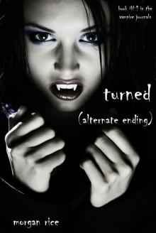Alternate Ending of TURNED (Book #1 in the Vampire Journals)