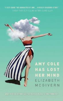 Amy Cole has lost her mind: The perfect laugh out loud, feel-good comedy (The Amy Cole series Book 1)