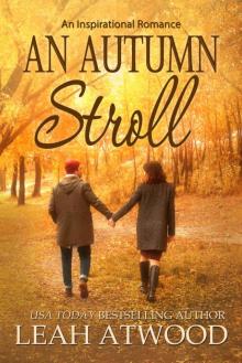 An Autumn Stroll: An Inspirational Romance