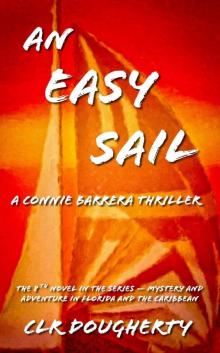 An Easy Sail_A Connie Barrera Thriller_The 8th Novel in the Series_Mystery and Adventure in Florida and the Caribbean