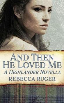 And Then He Loved Me: Novella (Highlander Heroes Book 0)