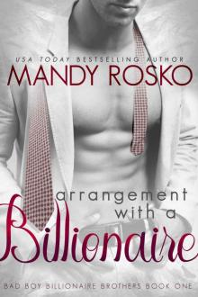 Arrangement With A Billionaire (Bad Boy Billionaire Brothers #1)