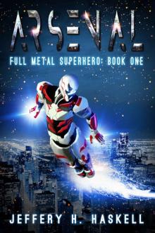 Arsenal (Full Metal Superhero Book 1)