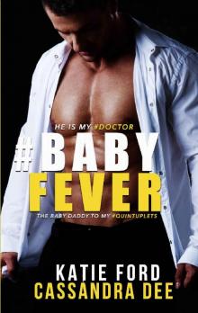 #BABYFEVER: A Quintuplet Secret Baby Medical Romance