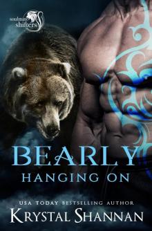 Bearly Hanging On: Soulmate Shifters in Mystery, Alaska Book 3